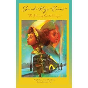 Sarah Keys Evans: The Power of Quiet Courage -- Amy Nathan